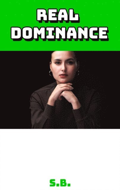 S.B. - Real Dominance, E-bok