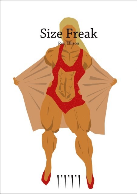 Roy Ellison - Size Freak, E-bok