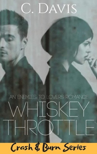C. Davis - Whiskey Throttle, E-bok