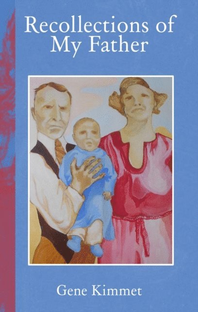 Gene Kimmet - Recollections of My Father, E-bok