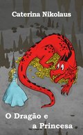 O Dragao e a Princesa