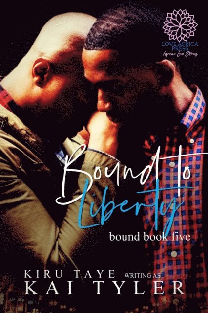 Kai Tyler, Kiru Taye - Bound To Liberty, E-bok