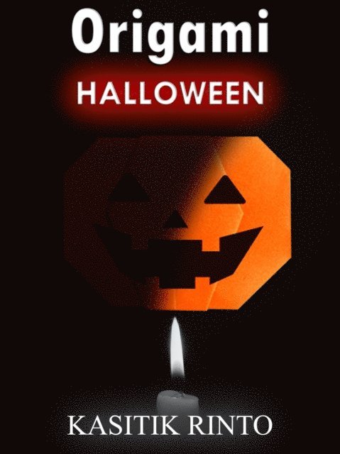 Kasitik Rinto - Origami The Halloween: 23 Projects Paper Folding The Halloween Step by Step, E-bok. Tillgänglighet: Lägg i varukorg