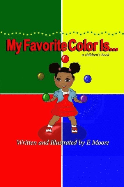 E Moore - My Favorite Color Is..., E-bok