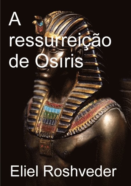 Eliel Roveder - Ressurreicao de Osiris, E-bok. Tillgänglighet: Lägg i varukorg