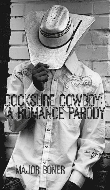 Cocksure Cowboy: A Romance Parody