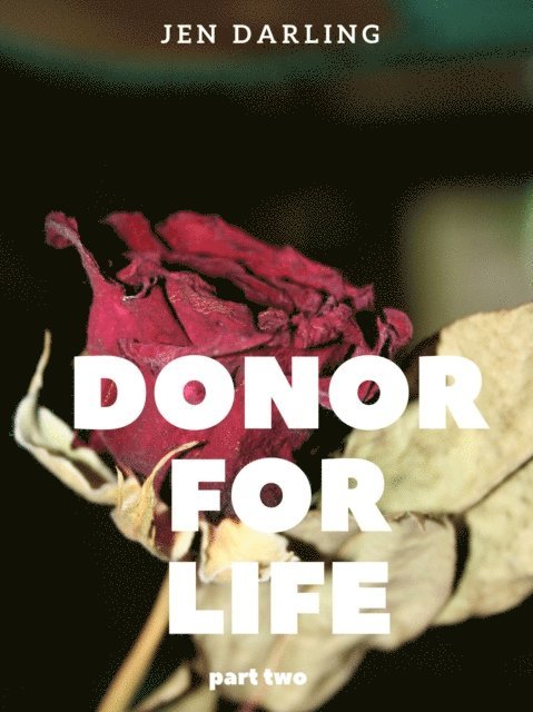 Jen Darling - Donor for Life Part Two, E-bok