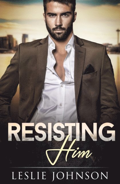 Leslie Johnson - Resisting Him, E-bok