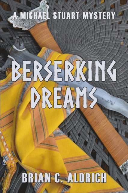 Brian Aldrich - Berserking Dreams: A Michael Stuart Mystery, E-bok