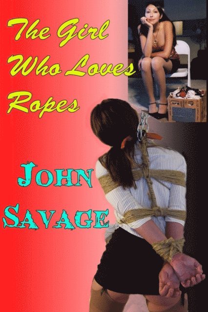 John Savage - Girl Who Loves Ropes, E-bok