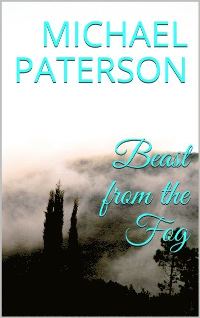 Michael Paterson - Beast from the Fog, E-bok