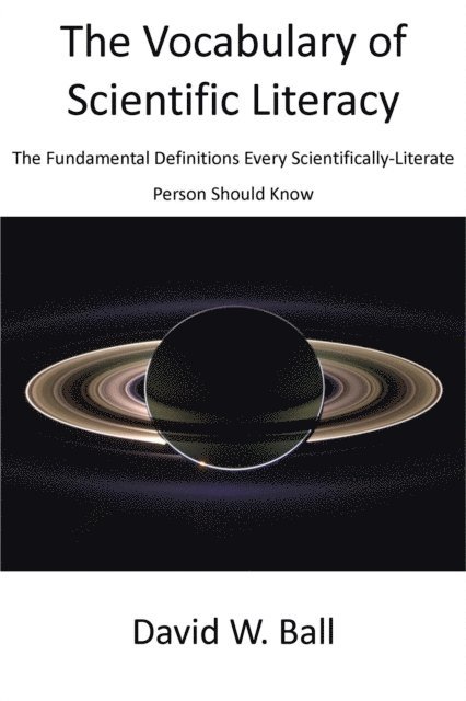 David Ball - Vocabulary of Scientific Literacy:  The Fundamental Definitions Every Scientifically-Literate Person Should Know, E-bok