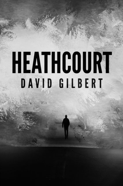 David Gilbert - Heathcourt, E-bok