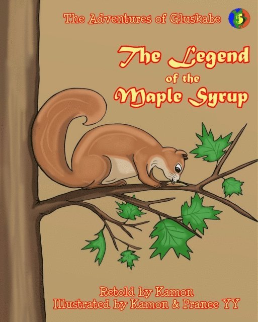Kamon - Adventures of Gluskabe / The Legend of the Maple Syrup, E-bok. Tillgänglighet: Lägg i varukorg