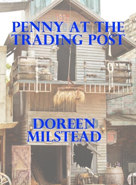 Doreen Milstead - Penny at the Trading Post, E-bok. Tillgänglighet: Lägg i varukorg