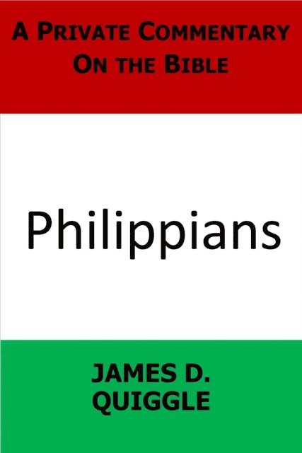 James D. Quiggle - Private Commentary on the Bible: Philippians, E-bok