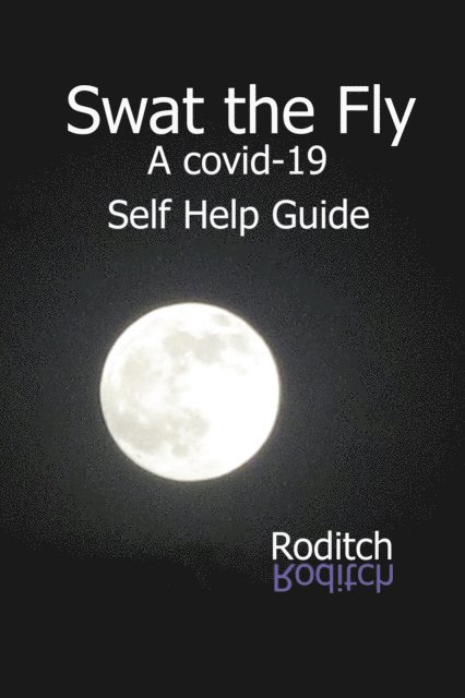 Roditch - Swat the Fly - A Covid-19 Self Help Guide, E-bok. Tillgänglighet: Lägg i varukorg