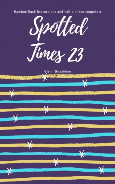 Glenn Brigaldino - Spotted Times 23, E-bok