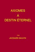 Axiomes A Destin Eternel
