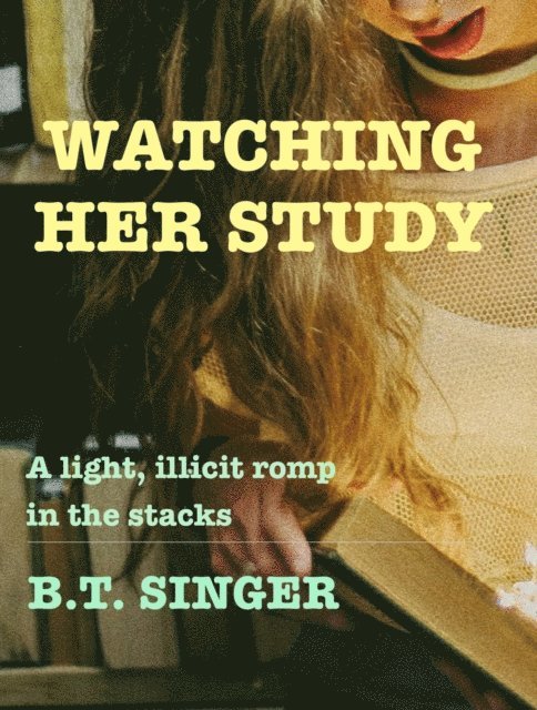 Watching Her Study