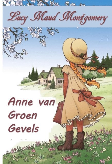 Lucy Maud Montgomery - Anne van Groen Gevels, E-bok