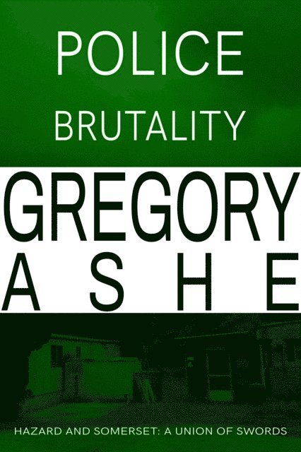 Gregory Ashe - Police Brutality, E-bok. Tillgänglighet: Lägg i varukorg