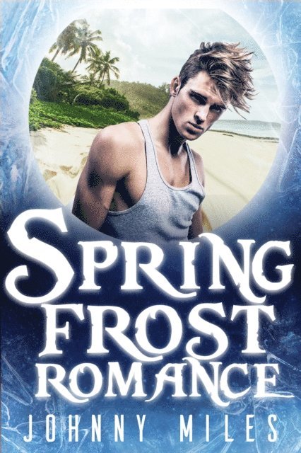 Johnny Miles - Spring Frost Romance, E-bok