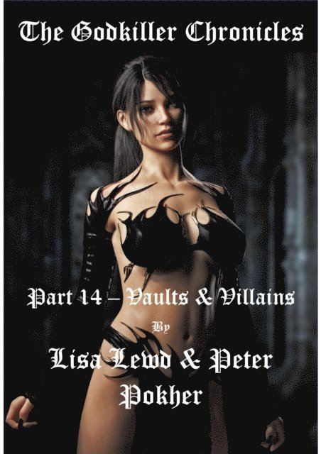 Lisa Lewd, Peter Pokher - Godkiller Chronicles - Part 14 - Vaults & Villains, E-bok. Tillgänglighet: Lägg i varukorg