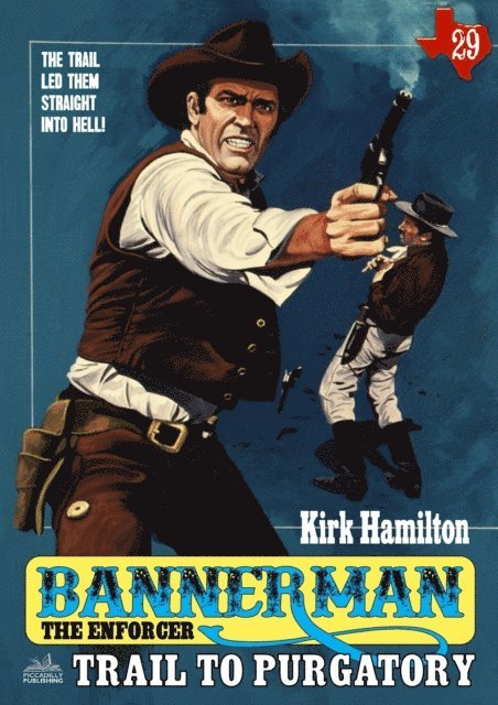 Kirk Hamilton - Bannerman the Enforcer 29: Trail to Purgatory, E-bok