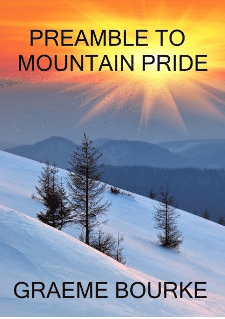 Graeme Bourke - Preamble to Mountain Pride, E-bok