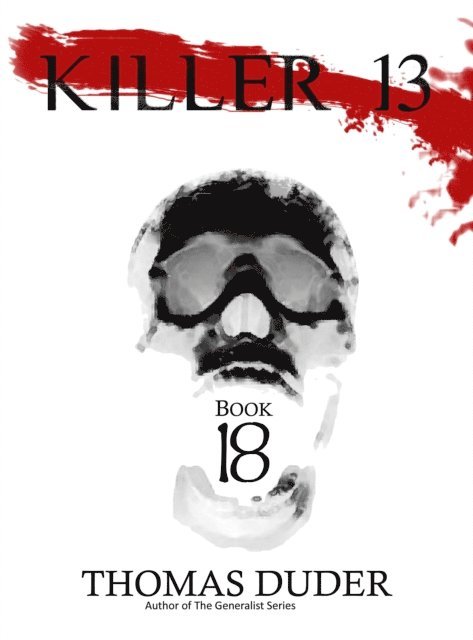 Thomas Duder - Killer 13: XVIII, E-bok