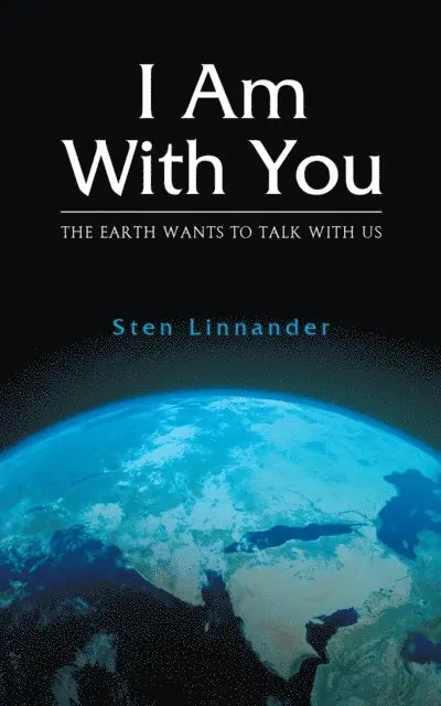 Sten Linnander - I Am With You: The Earth Wants to Speak with Us, E-bok. Tillgänglighet: Lägg i varukorg