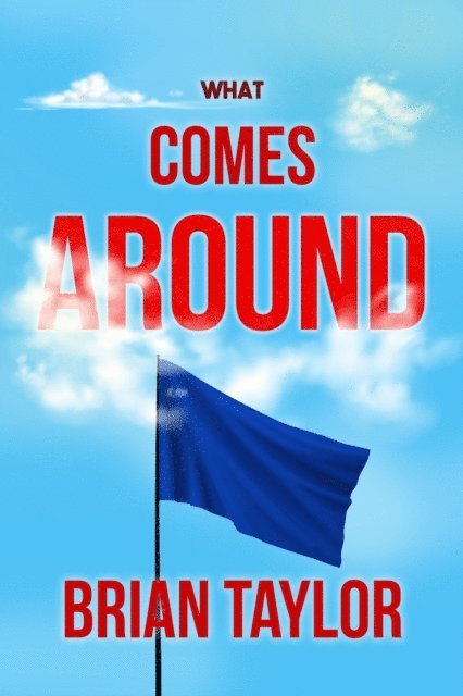 Brian Taylor - What Comes Around, E-bok