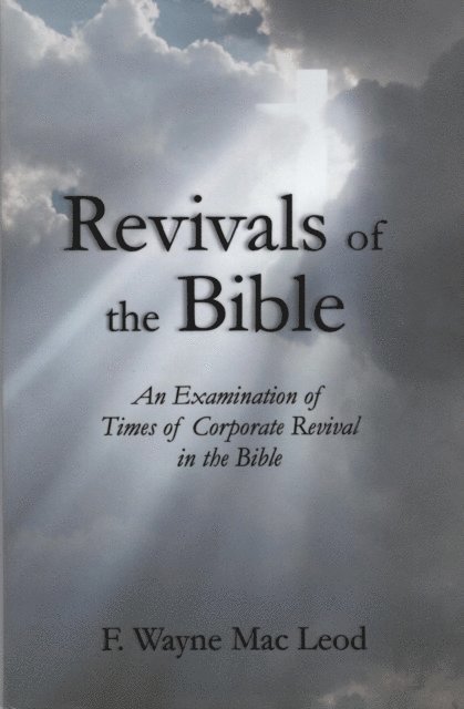 F. Wayne Mac Leod - Revivals of the Bible, E-bok