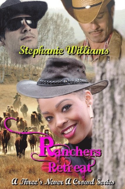 Stephanie Williams - Rancher's Retreat - A Three's Never a Crowd Series, E-bok
