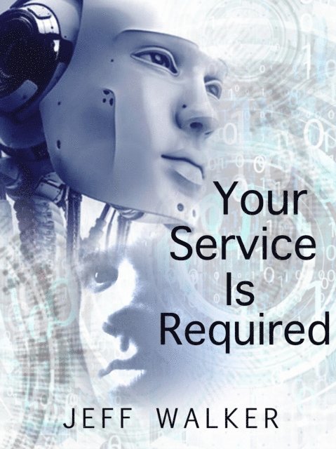Jeff Walker - Your Service Is Required, E-bok