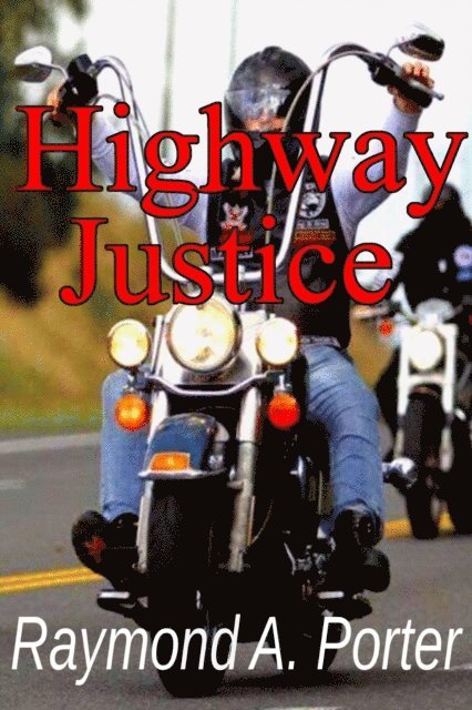 Ray Porter - Highway Justice, E-bok