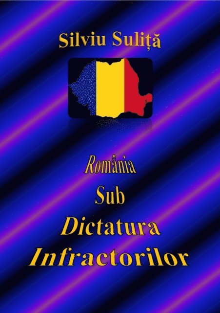 Silviu Sulita - Romania Sub Dictatura Infractorilor, E-bok. Tillgänglighet: Lägg i varukorg