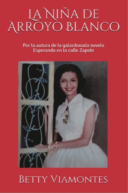 Betty Viamontes - La Nina de Arroyo Blanco, E-bok