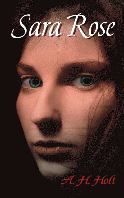 A. H. Holt - Sara Rose, E-bok. Tillgänglighet: Lägg i varukorg