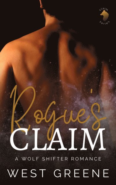 West Greene - Rogue's Claim: A Wolf Shifter Romance, E-bok