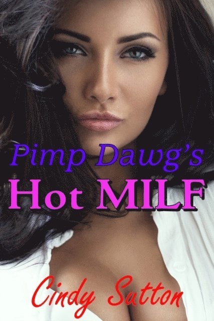 Cindy Sutton - Pimp Dawg's Hot MILF, E-bok. Tillgänglighet: Lägg i varukorg