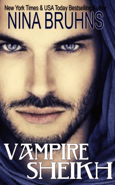Nina Bruhns - Vampire Sheikh - a full-length sexy contemporary paranormal romance, E-bok