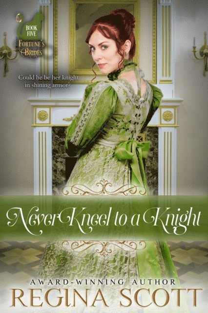Regina Scott - Never Kneel to a Knight, E-bok