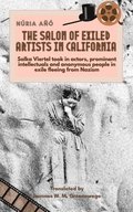 Salon of Exiled Artists in California: Salka Viertel Took in Actors, Prominent Intellectuals and Anonymous People in Exile Fleeing from Nazism