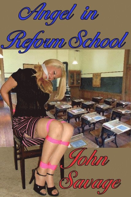 John Savage - Angel in Reform School, E-bok