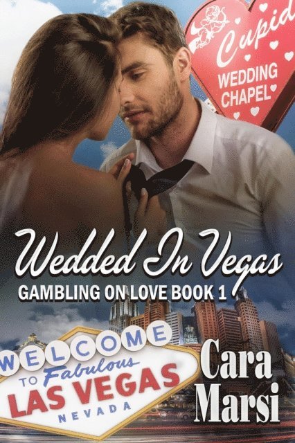 Cara Marsi - Wedded in Vegas (Gambling on Love Book 1), E-bok