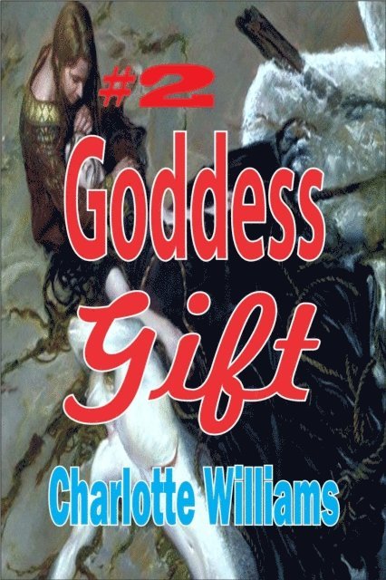 Charlotte Williams - Goddess Gift, E-bok