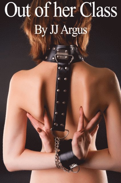 JJ Argus - Out of Her Class, E-bok