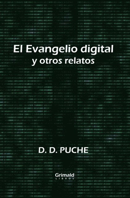 D. D. Puche - El Evangelio digital y otros relatos, E-bok
